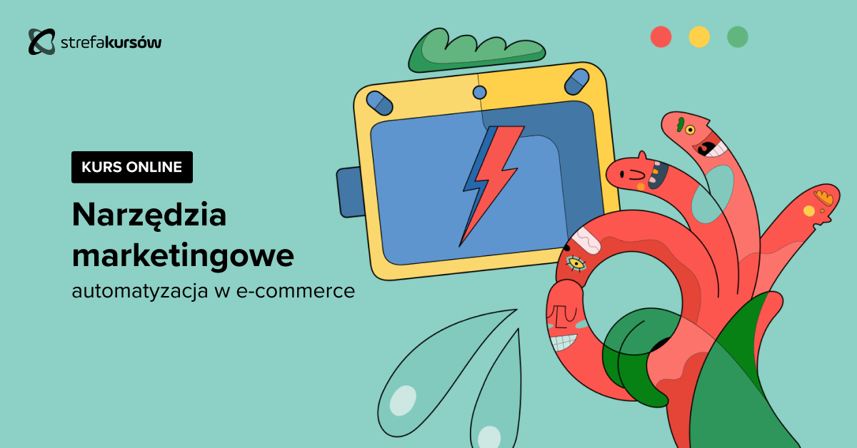Premiera: Kurs Narzędzia marketingowe i automatyzacja w e-commerce