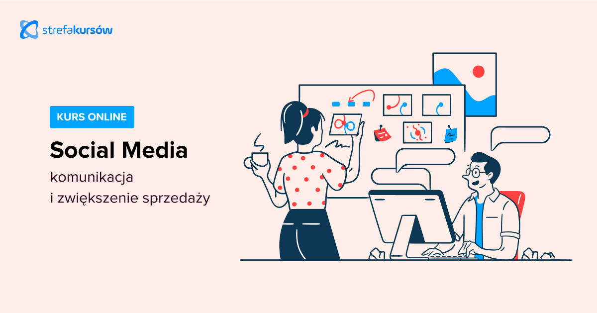 Premiera: Kurs Jak prowadzić komunikację w social media i zwiększać sprzedaż