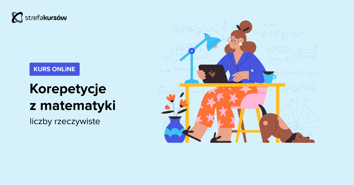 Premiera: Kurs Korepetycje z matematyki - liczby rzeczywiste