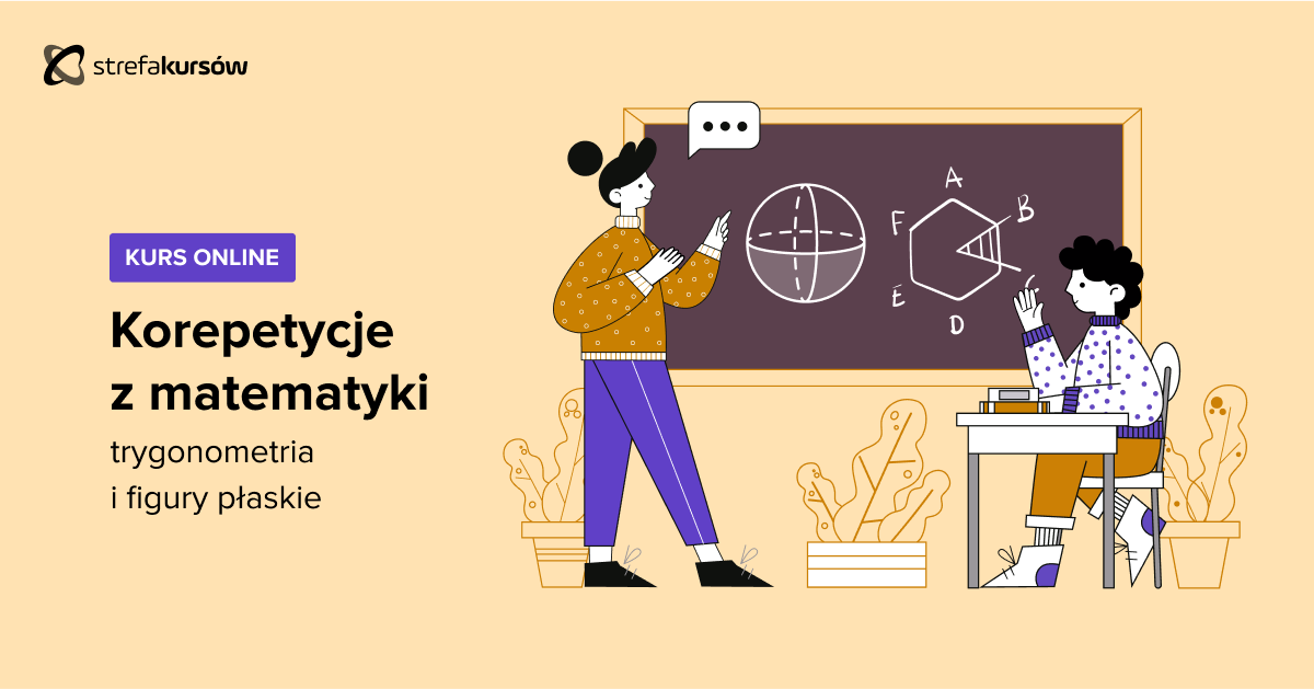 Premiera: Kurs Korepetycje z matematyki - trygonometria i figury płaskie