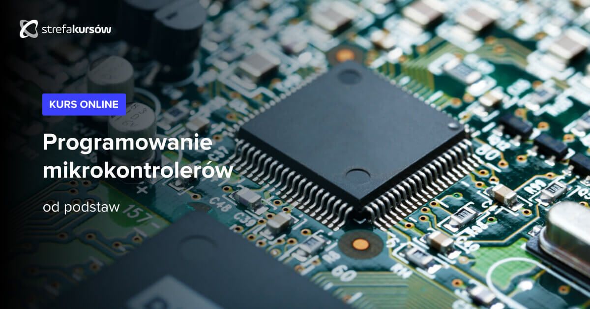 Premiera: Kurs Programowanie mikrokontrolerów od podstaw