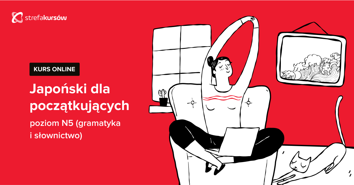Premiera: Kurs Japoński dla początkujących - gramatyka i słownictwo (N5)