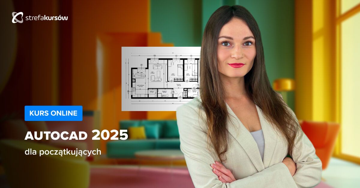 Premiera: Kurs AutoCAD 2025 dla początkujących