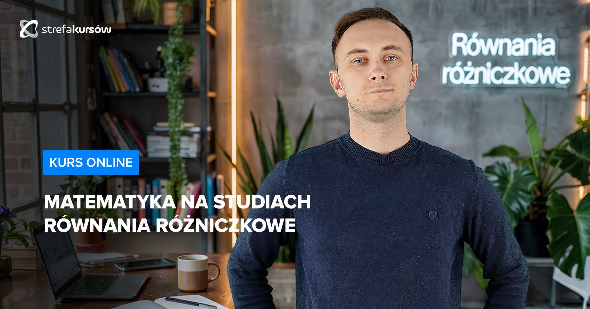 Premiera: Matematyka na studiach - równania różniczkowe