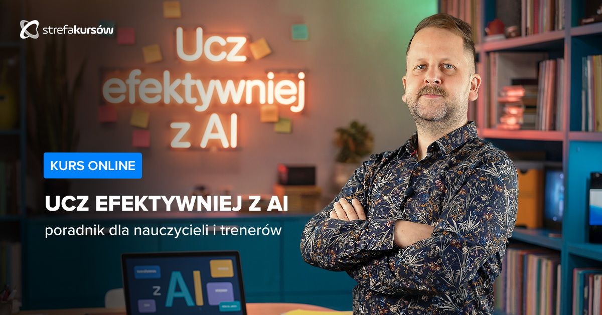Premiera: Ucz efektywniej z AI - poradnik dla nauczycieli i trenerów