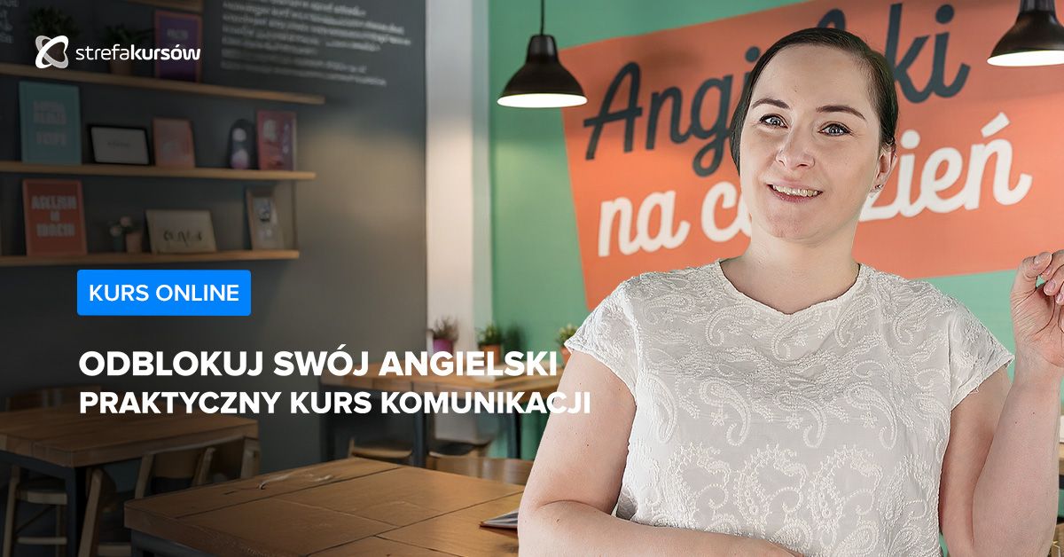 Premiera: Odblokuj swój angielski - praktyczny kurs komunikacji